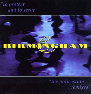 BIRMINGHAM 6 - TO PROTECT & TO SERVE