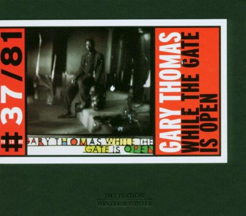 THOMAS, GARY - WHILE THE GATE IS OPEN