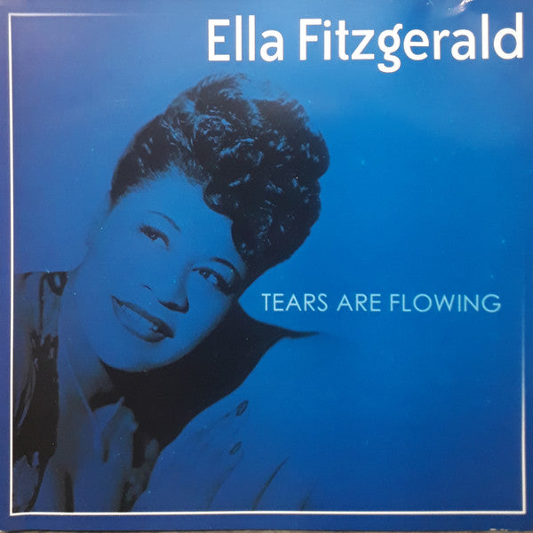FITZGERALD, ELLA - TEARS ARE FLOWING
