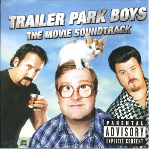 SNDTRK - TRAILER PARK BOYS: THE MOVIE