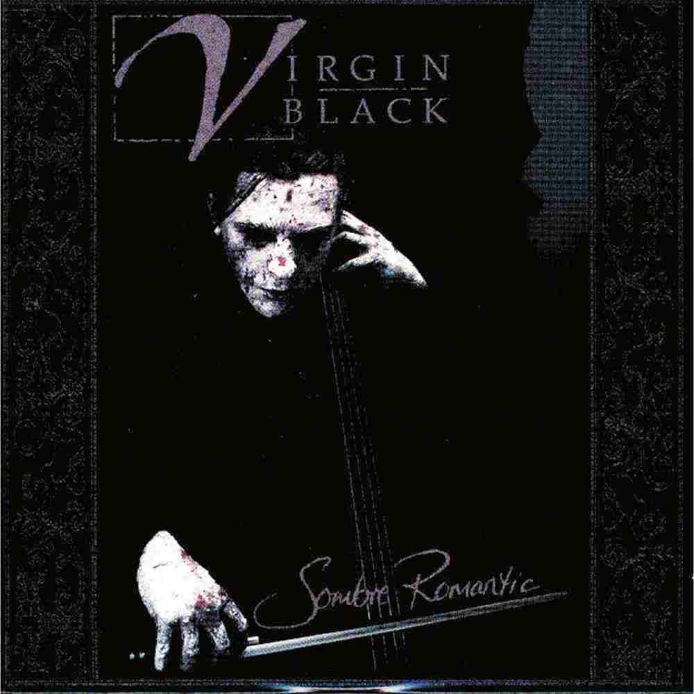 VIRGIN BLACK - SOMBRE ROMANTIC