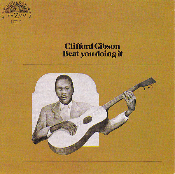 GIBSON, CLIFFORD - BEAT YOU DOING IT
