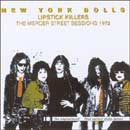 NEW YORK DOLLS - LIPSTICK KILLERS (MERCER ST SESSIONS)