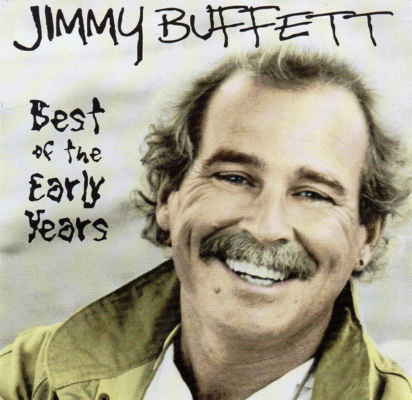 BUFFETT, JIMMY - BEST OF THE EARLY YEARS