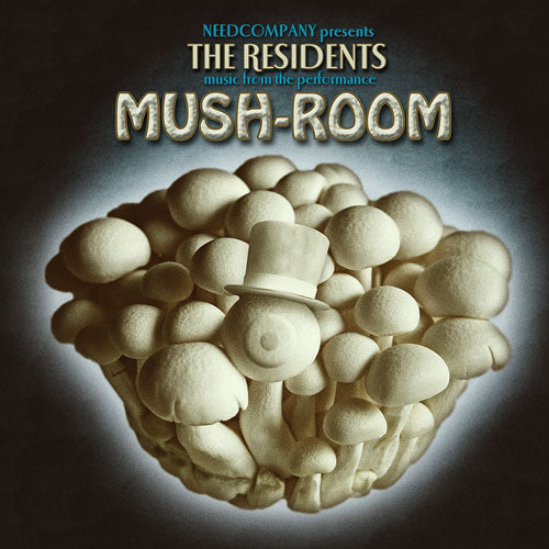 RESIDENTS - MUSH ROOM