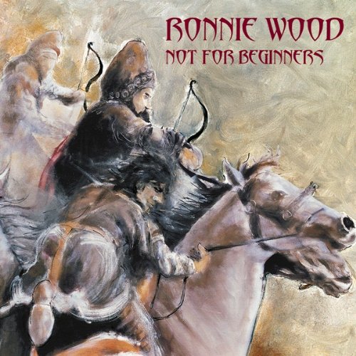 WOOD, RONNIE - NOT FOR BEGINNERS