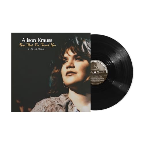 ALISON KRAUSS - NOW THAT I'VE FOUND YOU: A COLLECTION (VINYL)