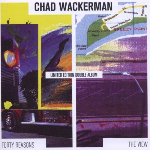 WACKERMAN, CHAD - FORTY REASONS/THE VIEW