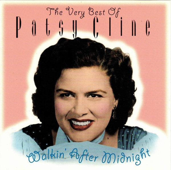 CLINE, PATSY - VERY BEST OF: WALKIN' AFTER MIDNIGHT