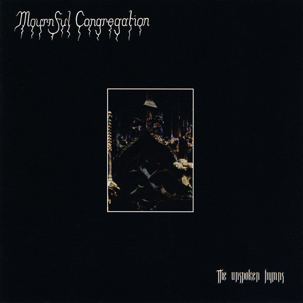 MOURNFUL CONGREGATION - UNSPOKEN HYMNS