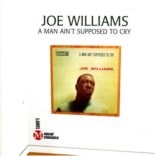 WILLIAMS, JOE - A MAN AIN'T SUPPOSED TO CRY