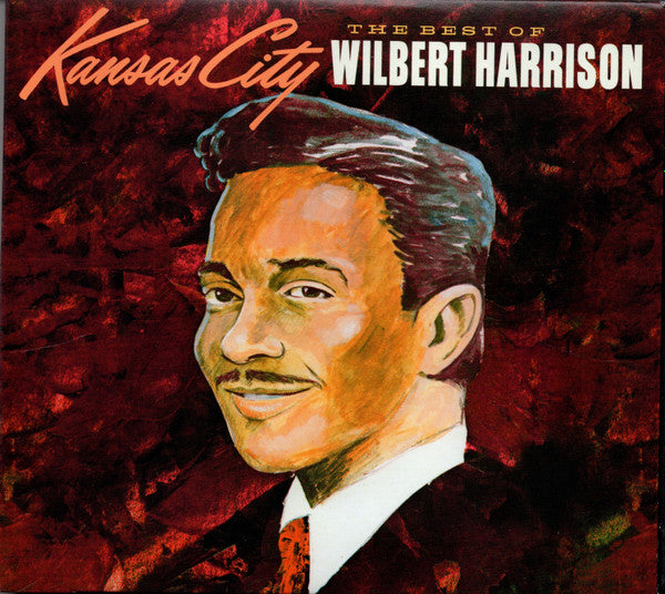 HARRISON, WILBERT - KANSAS CITY: THE BEST OF