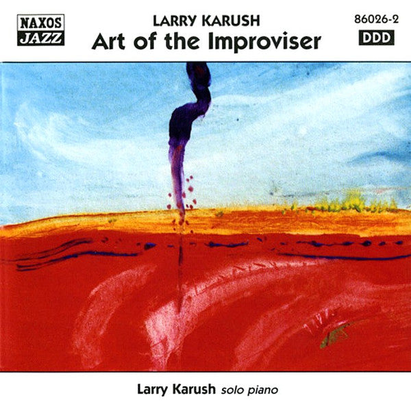 KARUSH, LARRY - ART OF THE IMPROVISER-NAXOS
