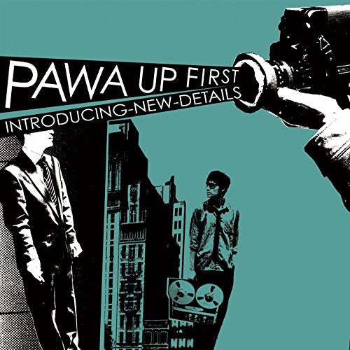 PAWA UP FIRST - INTRODUCING NEW DETAILS
