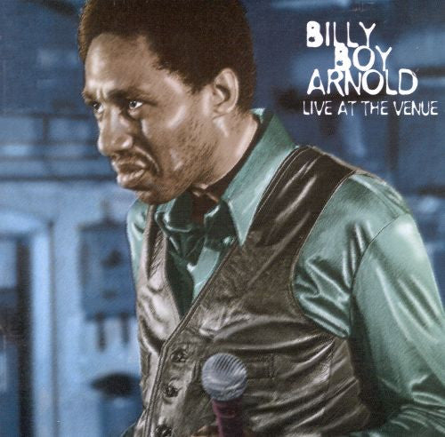 ARNOLD, BILLY BOY - LIVE AT THE VENUE 1980