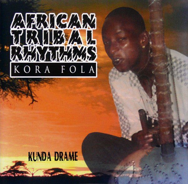 DRAME, KUNDA - AFRICAN TRIBAL RHYTHMS