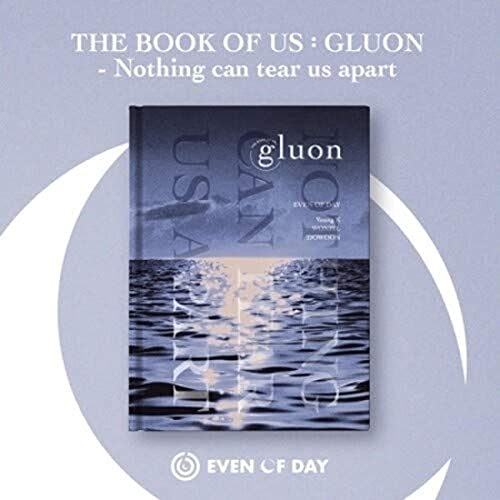 EVEN OF DAY - BOOK OF US :GLUON-NOTHING CAN TEAR US AP