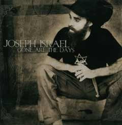 ISRAEL, JOSEPH - GONE ARE THE DAYS