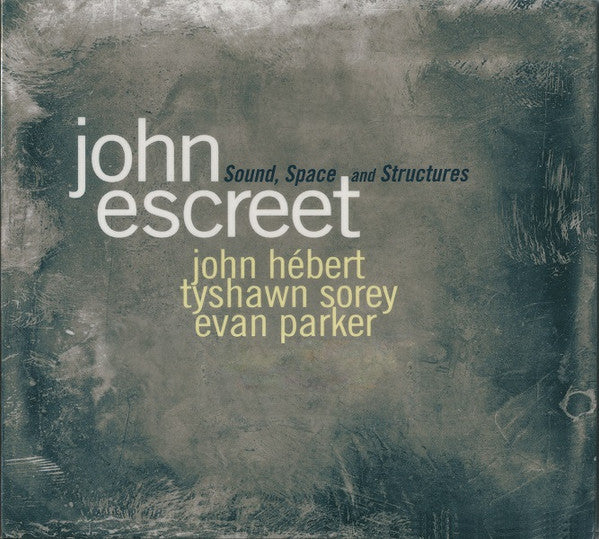 ESCREET, JOHN - SOUND, SHAPES & STRUCTURES