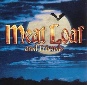 MEAT LOAF - MEAT LOAF & FRIENDS