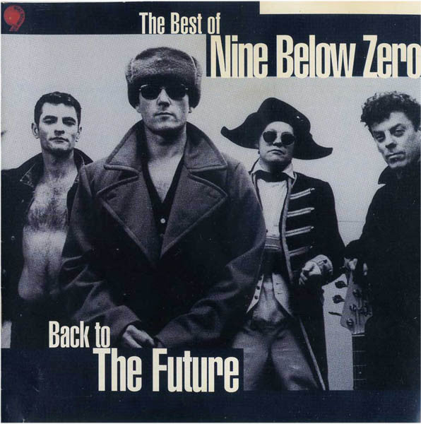 NINE BELOW ZERO - BEST OF: BACK TO THE FUTURE