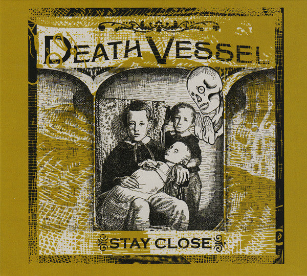DEATH VESSEL - STAY CLOSE