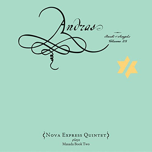 NOVA EXPRESS QUINTET - ANDRAS: BOOK OF ANGELS VOL.28 (CD)
