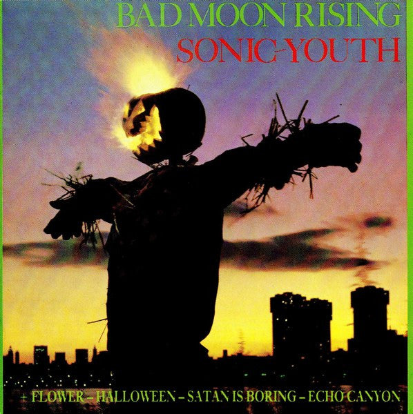SONIC YOUTH - BAD MOON RISING (REMASTERED)