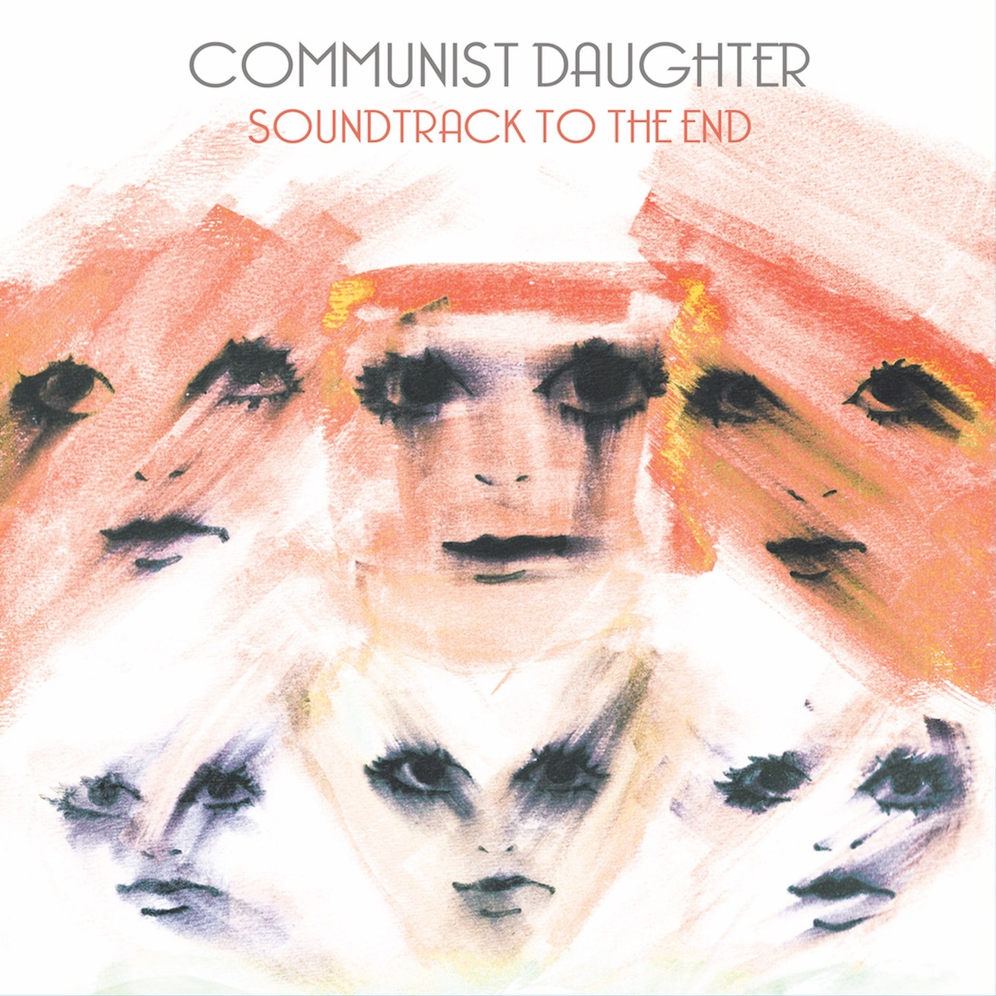 COMMUNIST DAUGHTER - SOUNDTRACK TO THE END
