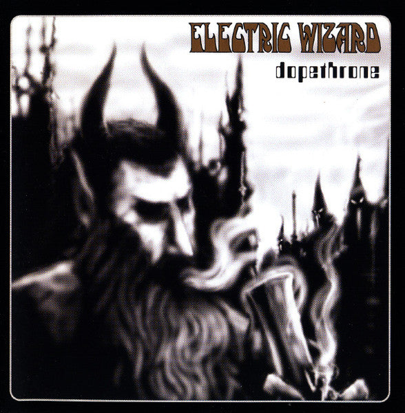 ELECTRIC WIZARD - DOPETHRONE (REMASTERED)