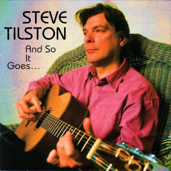 TILSTON, STEVE - & SO IT GOES...