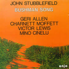 STUBBLEFIELD, JOHN - BUSHMAN SONG