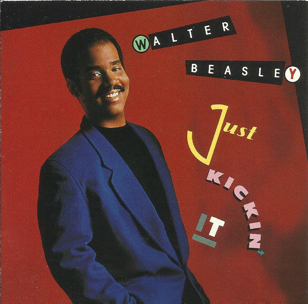 BEASLEY, WALTER - JUST KICKIN' IT
