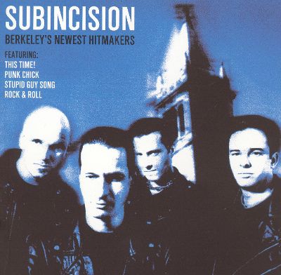 SUBINCISION - BERKELEY'S NEWEST HITMAKERS