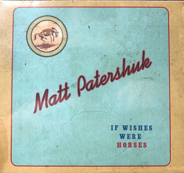 PATERSHUK, MATT - IF WISHES WERE HORSES