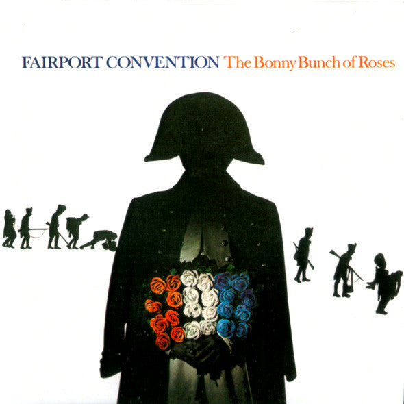 FAIRPORT CONVENTION - BONNY BUNCH OF ROSES