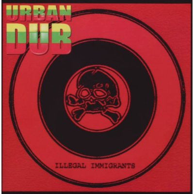 URBAN DUB - ILLEGAL IMMAGRANTS