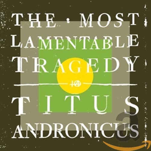 TITUS ANDRONICUS - MOST LAMENTABLE TRAGEDY