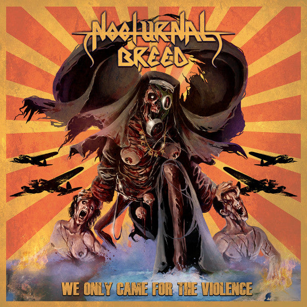 NOCTURNAL BREED - WE ONLY CAME FOR THE VIOLENCE
