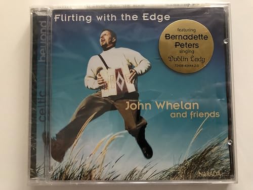 WHELAN, JOHN - FLIRTING WITH THE EDGE