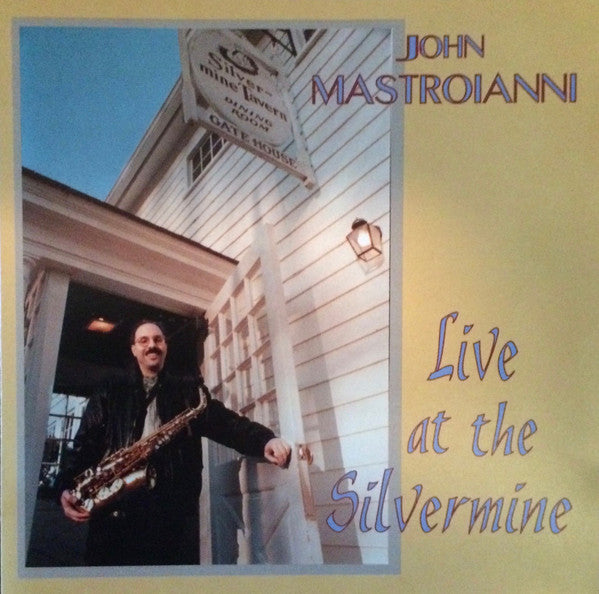 MASTROIANNI, JOHN - LIVE AT THE SILVERMINE