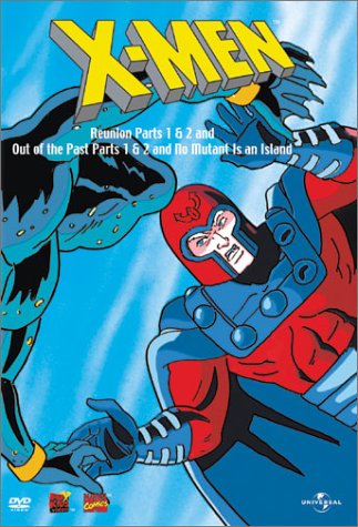 X-MEN (ANIMATED) - DVD-REUNION/OUT OF THE PAST/NO MAN IS AN