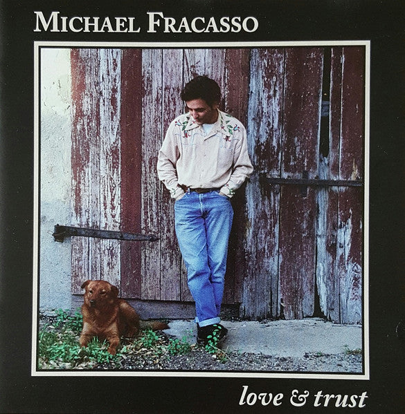 FRACASSO, MICHAEL - LOVE & TRUST