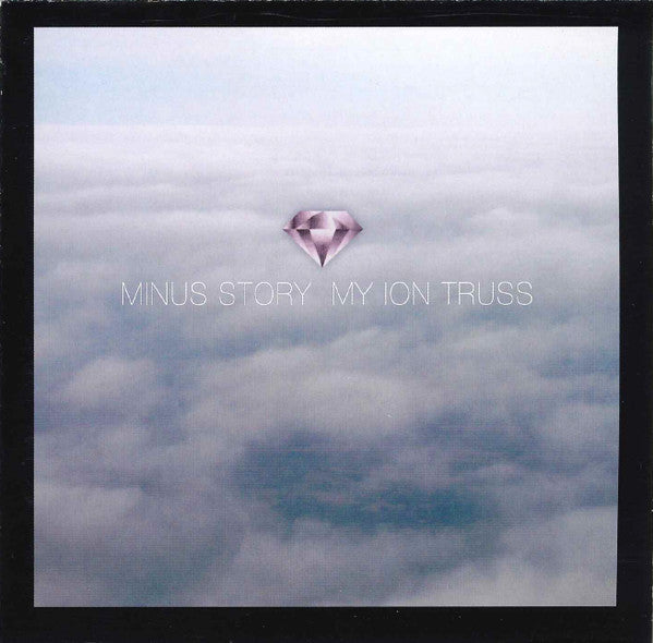 MINUS STORY - MY ION TRUSS
