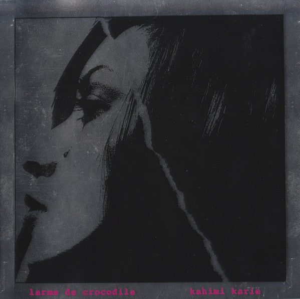 KARIE, KAHIMI - LARME DE CROCODILE