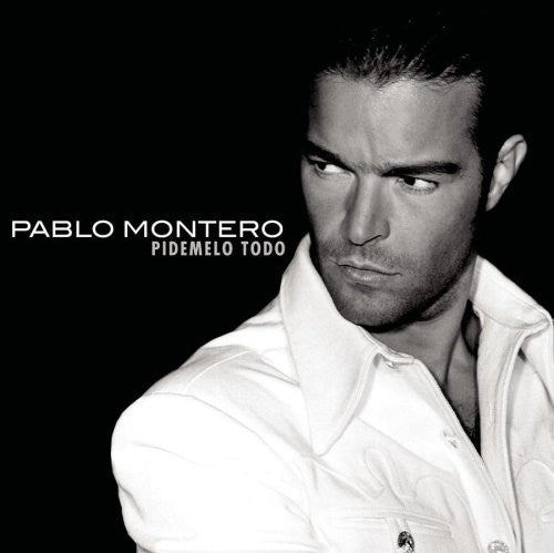 MONTERO, PABLO - PIDEMELO TODO