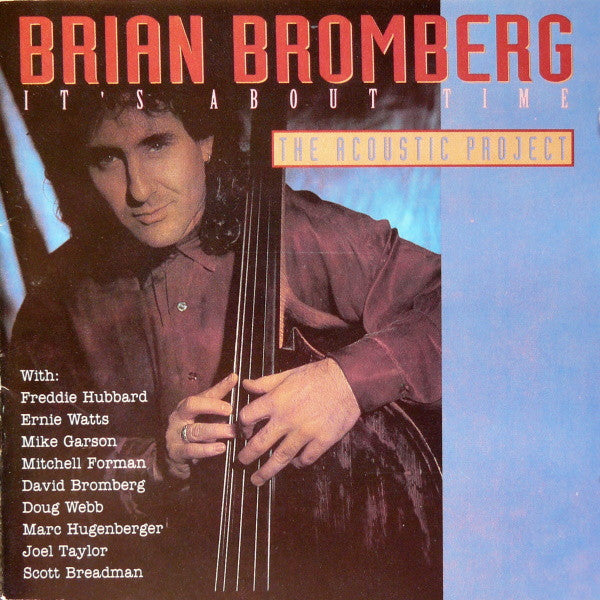 BROMBERG, BRIAN - IT'S ABOUT TIME: THE ACOUSTIC PROJECT
