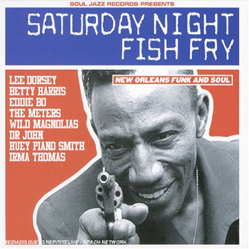 VARIOUS - SATURDAY NIGHT FISH FRY: NEW ORLEANS