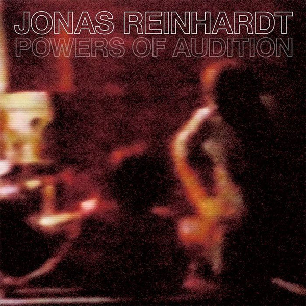 REINHARDT, JONAS - POWERS OF AUDITION