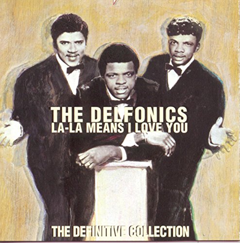 DELFONICS, THE - LA LA MEANS I LOVE YOU: